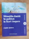 Situatiile-limita in politica la Karl Jaspers- Catalin Spataru