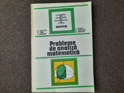 PROBLEME DE ANALIZA MATEMATICA de M. ROSCULET...N. DIMCEVICI RF0 foto