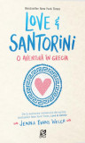 Love &amp; Santorini (Vol. 3) - Paperback brosat - Jenna Evans Welch - Epica Publishing