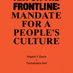 Art on the Frontline | Angela Y. Davis, Amber Husain, Tschabalala Self