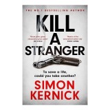 Kill a Stranger, Simon Kernick
