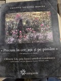 Precum in cer asa si pe pamant. Calatorie foto prin lumea ortodoxa romaneasca - Cristina Nichitus Roncea