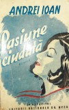 PASIUNE CIUDATA ANDREI IOAN 1943