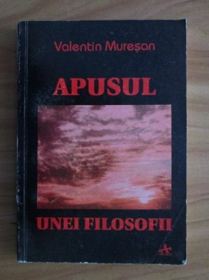 Apusul unei filosofii Valentin Muresan foto