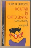 Noutati in ortografie -corectitudine si greseala - Dorin N. Uritescu