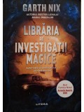 Garth Nix - Libraria de investigatii magice (Editia: 2020)