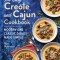 The Easy Creole and Cajun Cookbook: Modern and Classic Dishes Made Simple