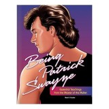 Being Patrick Swayze