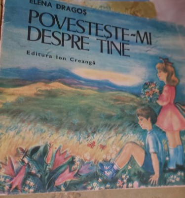 POVESTESTE-MI DESPRE TINE ELENA DRAGOS foto