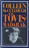 Tovismadarak - Colleen McCullough