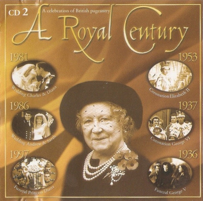 CD A Royal Century CD 2 (A Celebration Of British Pageantry), original foto