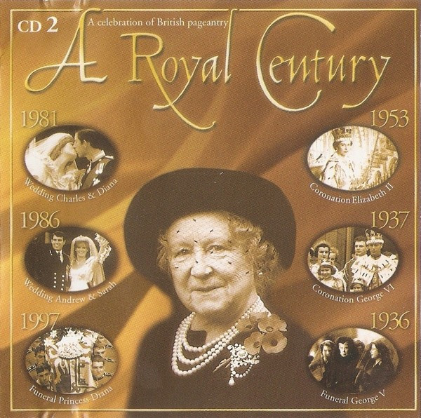 CD A Royal Century CD 2 (A Celebration Of British Pageantry), original