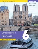 Cumpara ieftin Limba moderna 1. Limba franceza. Manual. Clasa a VI-a