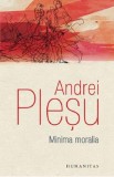 Minima moralia - Andrei Plesu