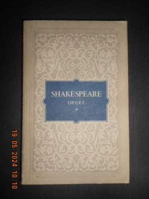 William Shakespeare - Opere. Volumul 1 (1955) foto