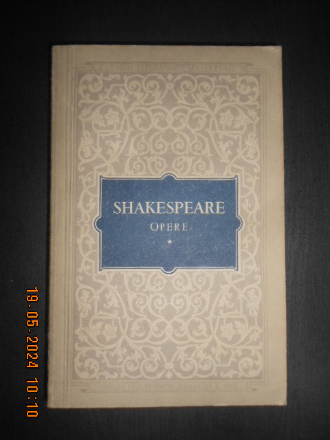 William Shakespeare - Opere. Volumul 1 (1955)