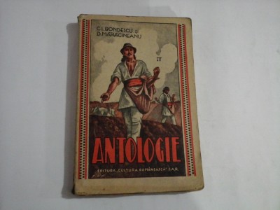 (Lecturi Particulare) ANTOLOGIE pentru clasa IV-A secundara, normala, seminariala etc. - C. I. BONDESCU * D. MARACINEANU - Bucuresti foto