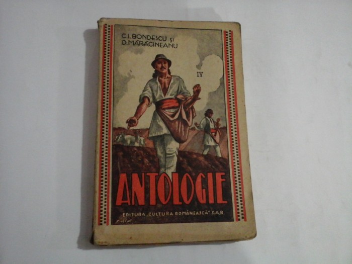 (Lecturi Particulare) ANTOLOGIE pentru clasa IV-A secundara, normala, seminariala etc. - C. I. BONDESCU * D. MARACINEANU - Bucuresti