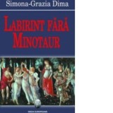 Labirint fara minotaur - Simona-Grazia DIMA