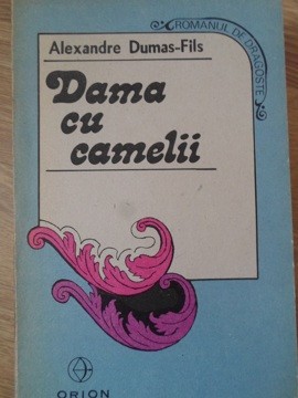 DAMA CU CAMELII-ALEXANDRE DUMAS-FILS foto