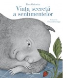 Viata secreta a sentimentelor - Ioana Diaconu-Muresan, Tina Oziewicz