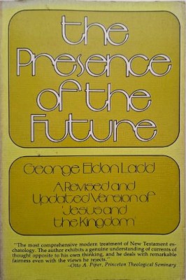 The Presence of the Future &amp;ndash; Georg Eldon Ladd foto