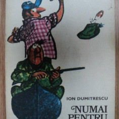 NUMAI PENTRU PESCARI SI VANATORI- ION DUMITRESCU, BUC. 1977