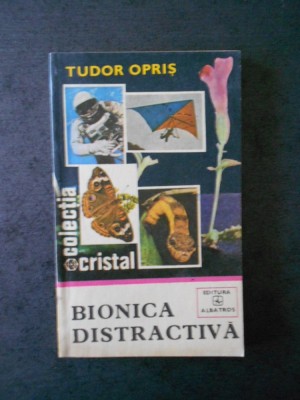 TUDOR OPRIS - BIONICA DISTRACTIVA foto
