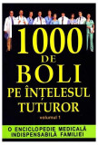 1000 de boli pe &icirc;nțelesul tuturor vol. 1 (A-L) - Paperback brosat - Ch. Prudhomme, J.F. D. Ivernois - Orizonturi