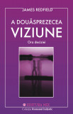 A douasprezecea viziune ora deciziei - james redfield carte