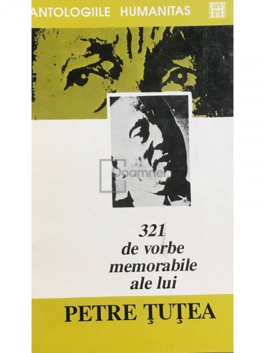 Petre Țuțea - 321 de vorbe memorabile ale lui Petre Țuțea (editia 1993)