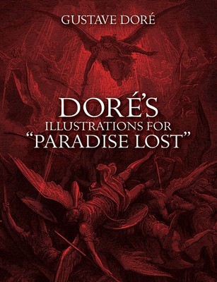 Dore's Illustrations for ""Paradise Lost""