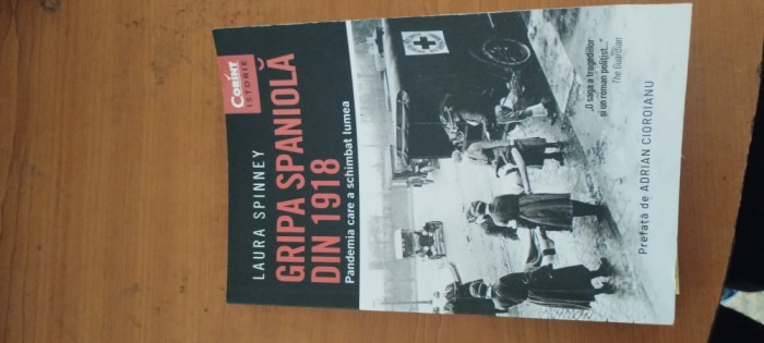 LAURA SPINNEY- GRIPA SPANIOLĂ DIN 1918