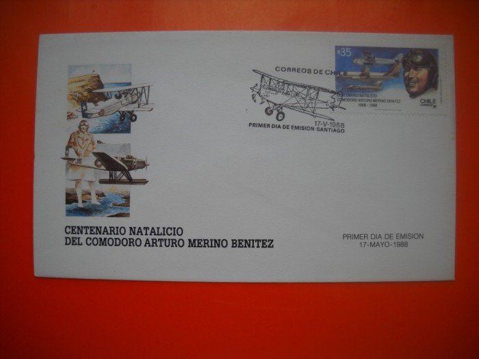HOPCT PLIC FDC S NR 535 CENTENARUL NASTERII AVIATOR COMANDOR ARTURO MERINO BENITEZ -CHILE 1988-AVION / AVIATIE -NECIRCULAT