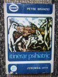 ITINERAR PSIHIATRIC de PETRE BRANZEI , 1979