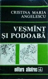 Cristina Maria Angelescu - Vesmant si podoaba