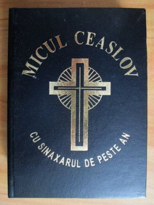 Micul ceaslov cu sinaxarul de peste an (2003, editie cartonata) foto