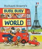 Richard Scarry&#039;s Busy, Busy World (Richard Scarry)
