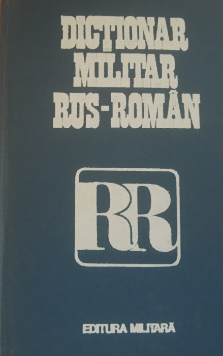 Dicționar militar rus rom&acirc;n - Checiches Laurențiu
