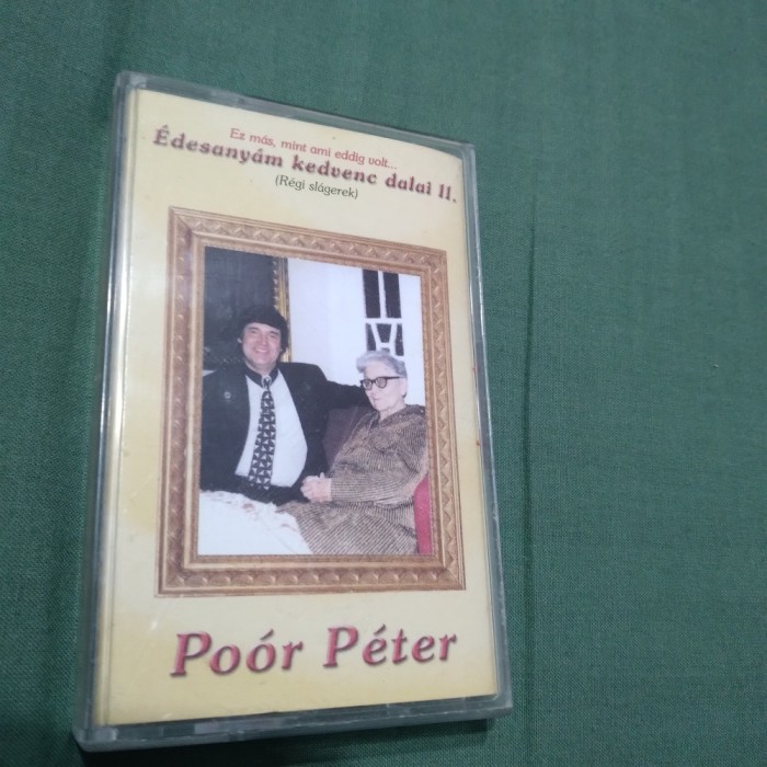 CASETA AUDIO POOR PETER -EDESANYAM KEDVENC DALAI III ORIGINALA !!!! UNGUREASCA