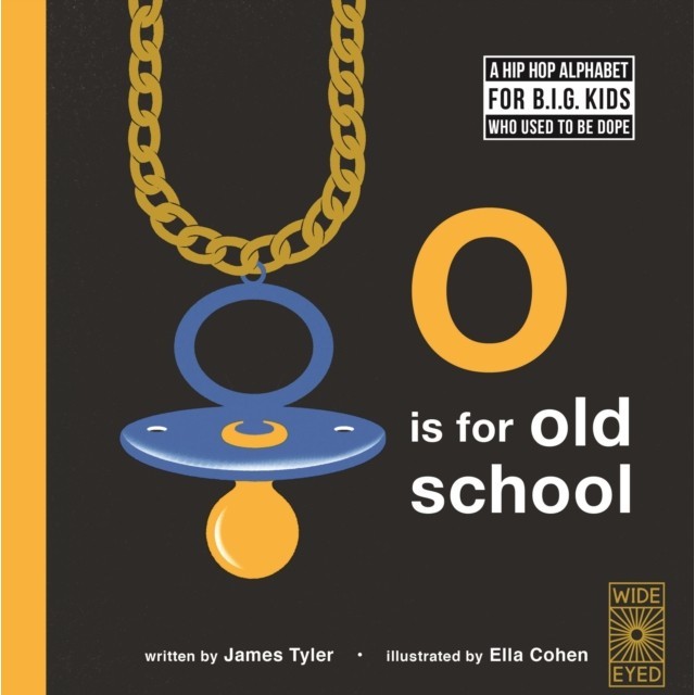 O Is for Old School: A Hip Hop Alphabet Book