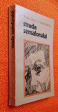 Strada Semaforului - Francisc Munteanu, editie PRINCEPS, Ed. Dacia, 1972