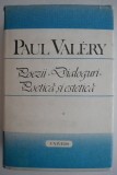 Poezii. Dialoguri. Poetica si estetica - Paul Valery