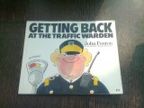 GETTING BACK AT THE TRAFFIC WARDEN - JOHN FENTON (CARTE PENTRU COPII, IN LIMBA ENGLEZA)