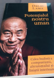 POTENTIALUL NOSTRU UMAN Calea budista a compasiunii... Dalai Lama