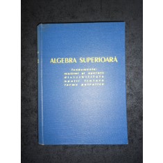 ALEXANDRU FRODA - ALGEBRA SUPERIOARA (1958, editie cartonata)