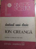 Destinul Unui Clasic - Ion Creanga - Antologie Si Prefta De Ilie Dan ,529404, Albatros