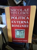 Politica externă a Rom&acirc;niei - Nicolae Titulescu