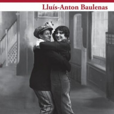 Fericirea. Barcelona 1909 - Paperback brosat - Lluis-Anton Baulenas - Meteor Press