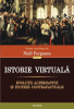 N. Ferguson - Istorie virtuală. Evoluții alternative și ipoteze contrafactuale, Polirom
